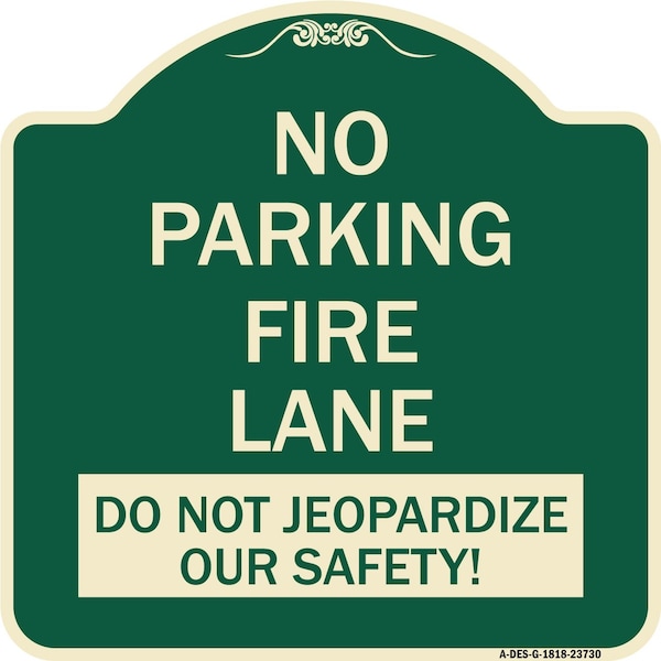 Signmission No Parking Fire Lane Do Not Jeopardize Our Heavy-Gauge Aluminum Sign, 18" x 18", G-1818-23730 A-DES-G-1818-23730 - main